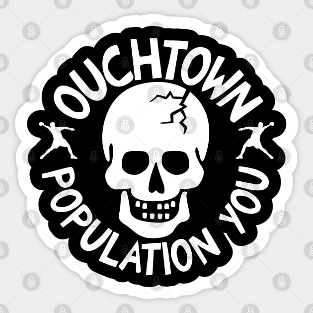 Ouchtown Population You Bro Sticker by Barn Shirt USA